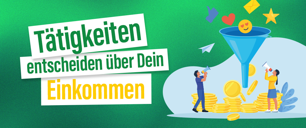 Tätigkeiten entscheiden über Dein Einkommen