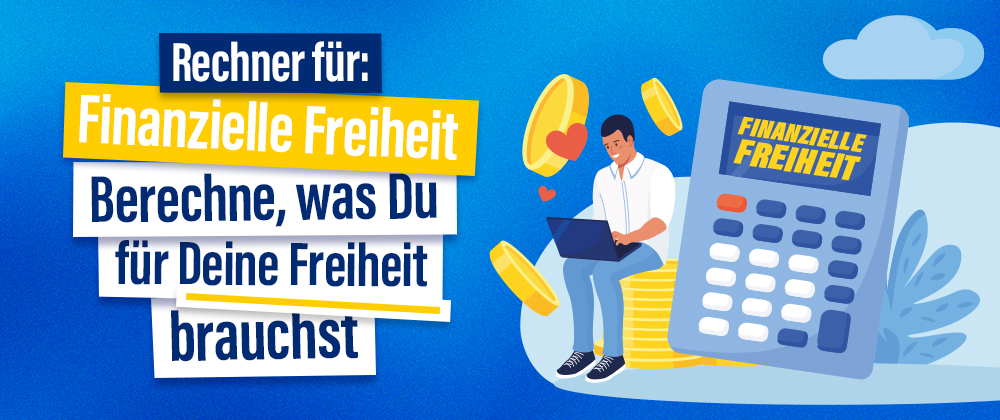 Finanzielle Freiheit Rechner