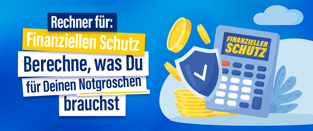 Finanzieller Schutz Rechner
